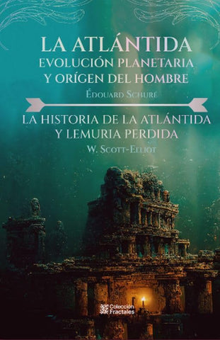 La Atlántida evolución planetaria y origen del hombre .