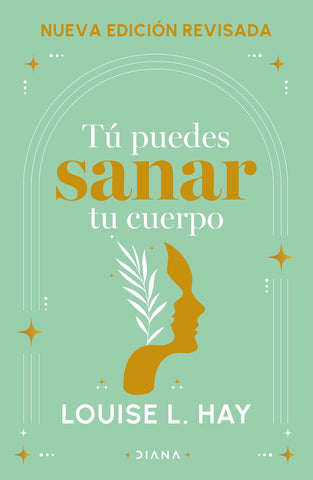 Tú puedes sanar tu cuerpo