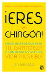 ¡Eres un chingón!