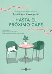 Hasta el proximo cafe