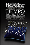 Historia Del Tiempo Del Big Bang A Los Agujeros