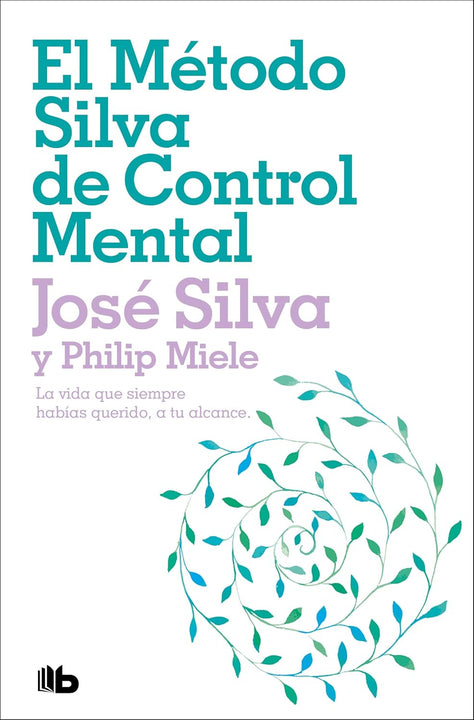 El metodo silva de control mental