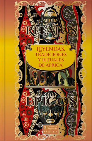 Leyendas tradiciones y rituales de Africa .
