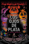 Five Nights at freddys Los ojos de plata