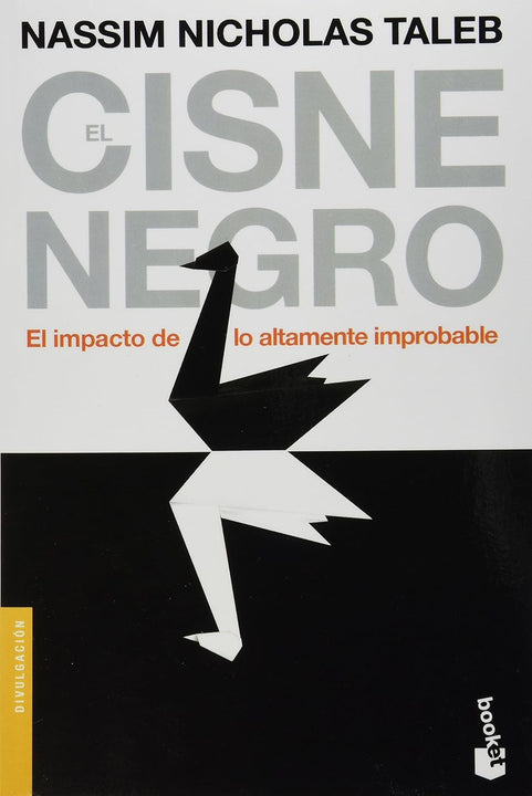 El Cisne Negro: El Impacto De Lo Altamente Improbable