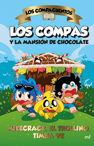 Los Compas y la mansión de chocolate