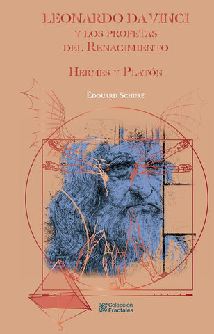 Leonardo da vinci y los profetas del renacimiento , Hermes y Platon .