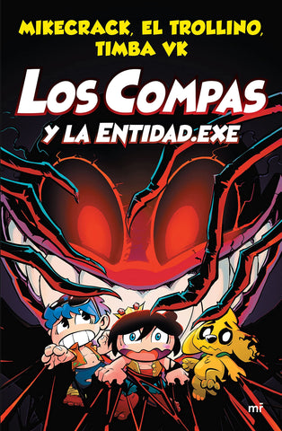 Los compas y la entidad.Exe #6