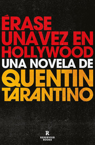 ERASE UNA VEZ EN HOLLYWOOD