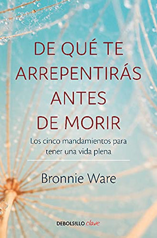 De que te arrepentirás antes de morir