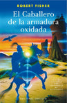 El caballero de la armadura oxidada ilustrado